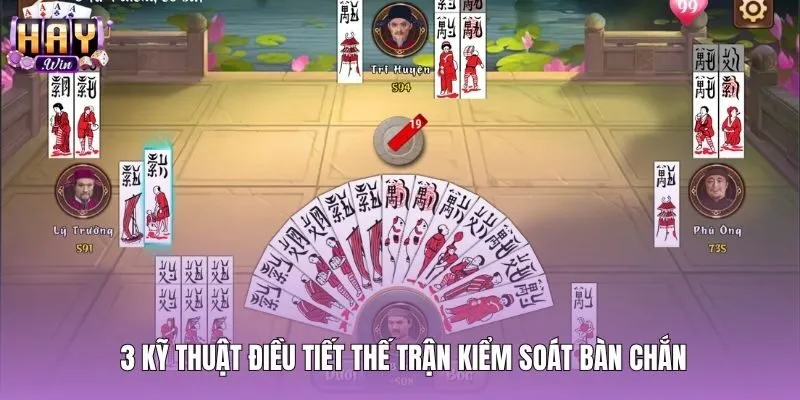 Kỹ năng đánh chắn chủ động kiểm soát nhịp độ bàn đấu