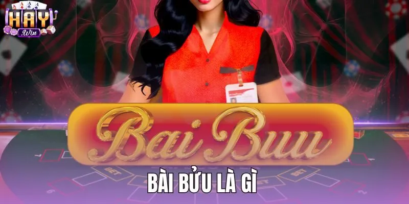 Bài Bửu Là Gì - Luật Chơi 4 Lá Chuẩn Xác Tại Haywin