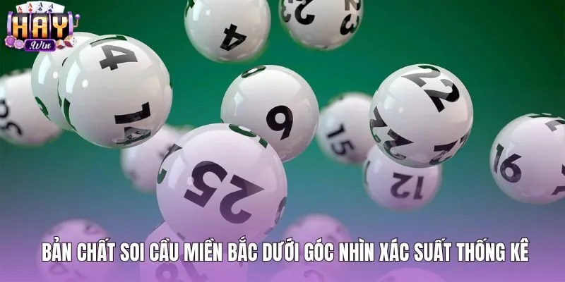 Dữ liệu soi cầu miền Bắc và tỷ lệ xác suất chuẩn