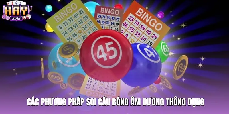 Phương pháp soi cầu bóng âm dương qua kết quả mở thưởng