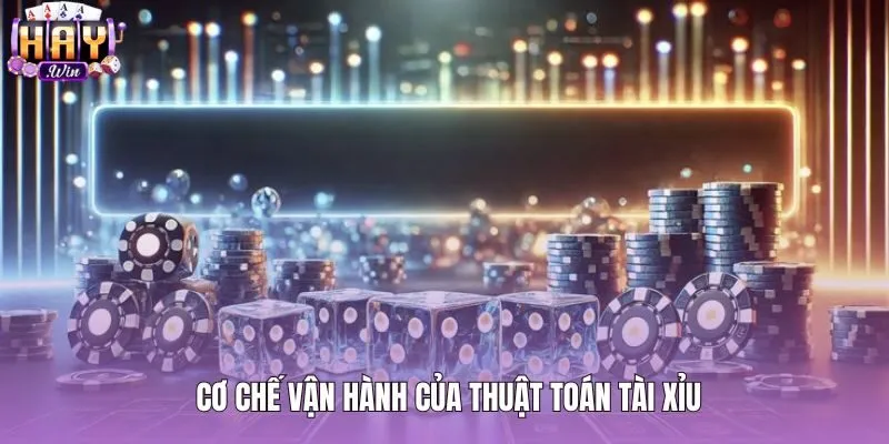 Thuật toán tài xỉu cùng bộ tạo số ngẫu nhiên máy chủ