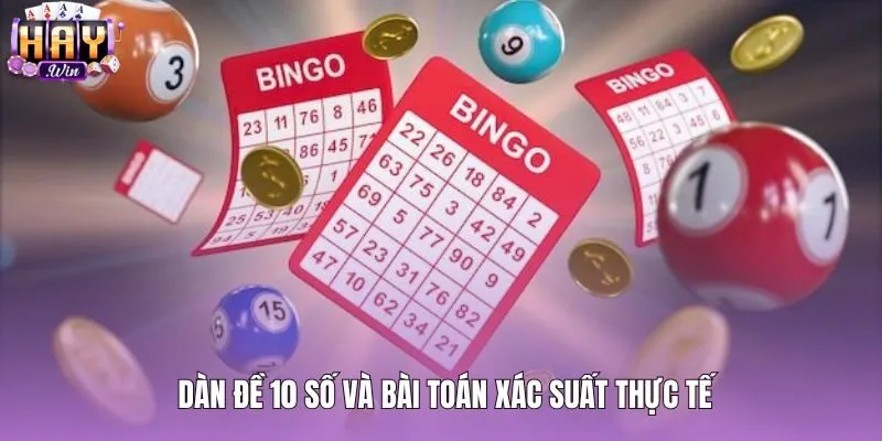 Tỷ lệ xác suất thực tế của Dàn đề 10 số