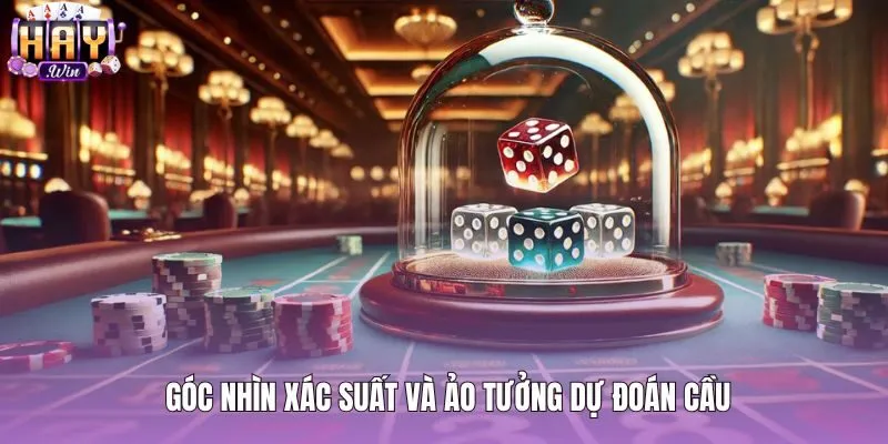 Quy luật xác suất toán học và thuật toán tài xỉu