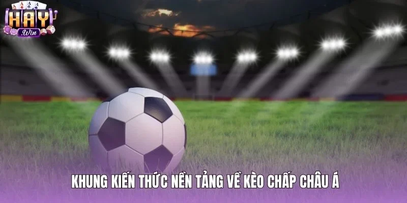 Nguyên tắc cộng dồn bàn chấp cơ bản của kèo châu Á