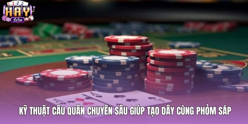 Mẹo đánh phỏm giăng bẫy câu quân tạo phỏm dây và sáp