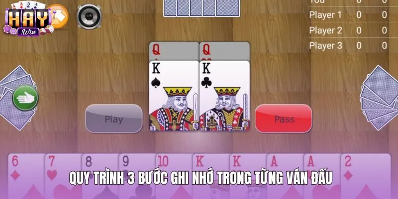 Quy trình nhớ bài tiến lên qua từng giai đoạn ván đấu