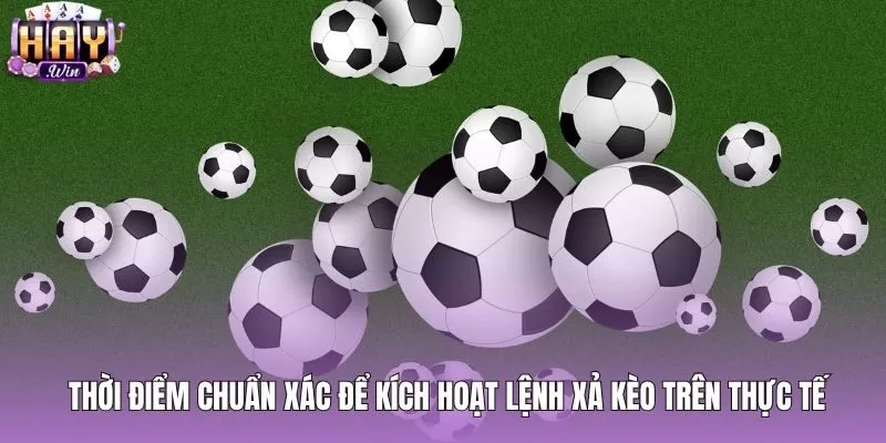 Thời điểm cắt lỗ chuẩn xác khi xả kèo bóng đá