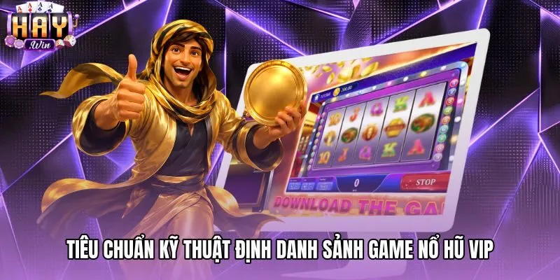 Game nổ hũ VIP với tiêu chuẩn kiểm định thuật toán