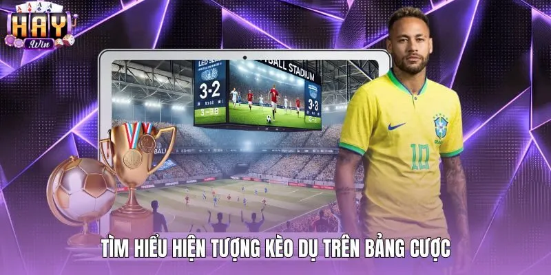 tim-hieu-hien-tuong-keo-du-tren-bang-cuoc Dấu hiệu kèo dụ cùng cơ chế cân bằng tỷ lệ odds