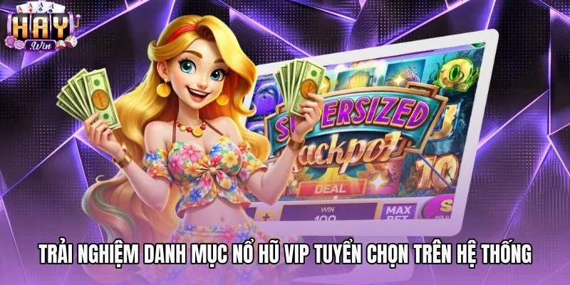 Game nổ hũ VIP với hạ tầng đường truyền mượt mà
